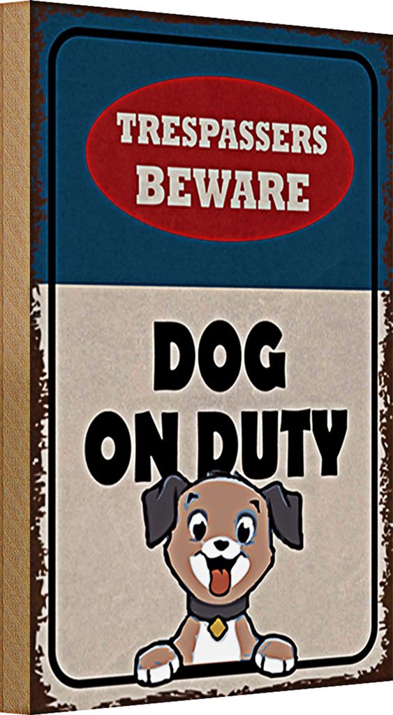 Holzschild Spruch 20x30cm trespassers DOG on duty