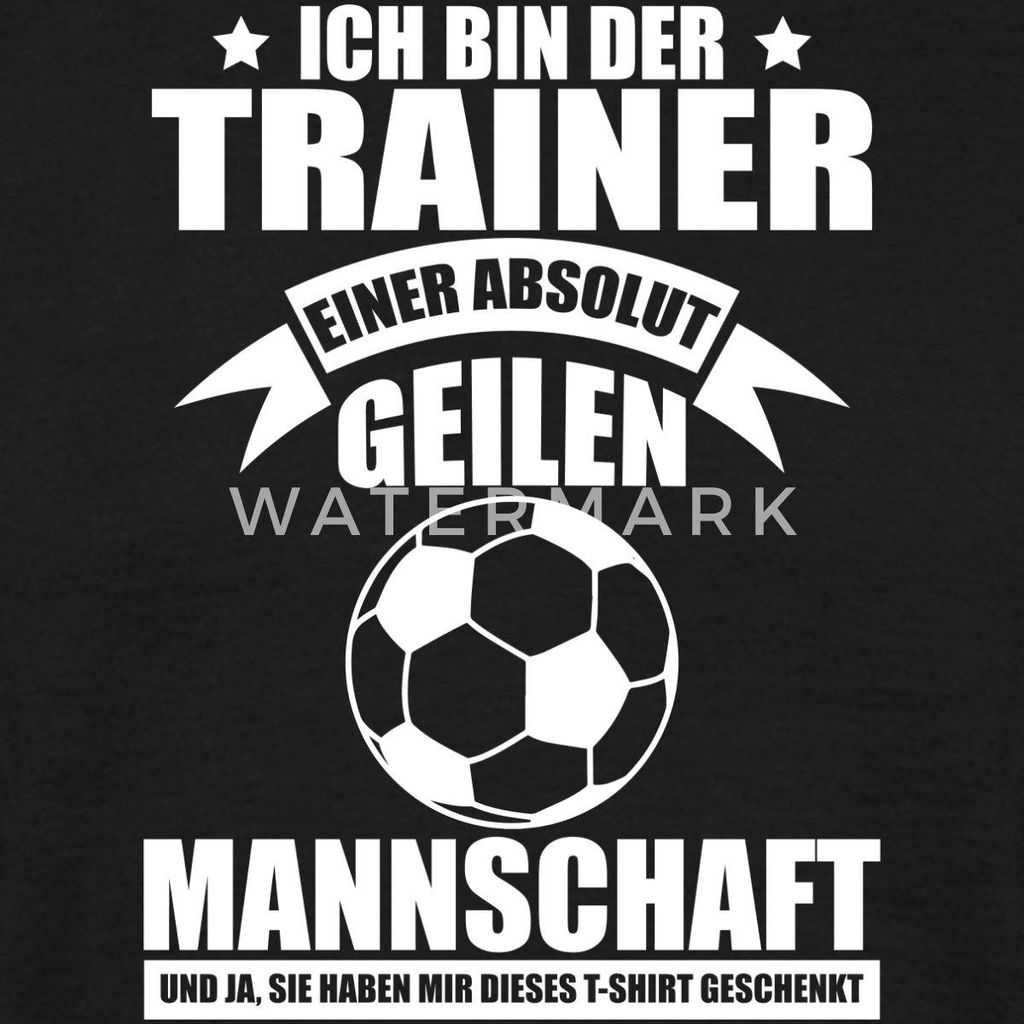 Spreadshirt Trainer Einer Absolut Geilen Mannschaft Fußballteam Männer T-Shirt, M, Schwarz