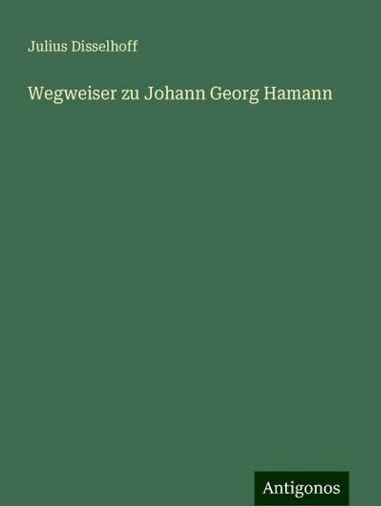 Wegweiser zu Johann Georg Hamann