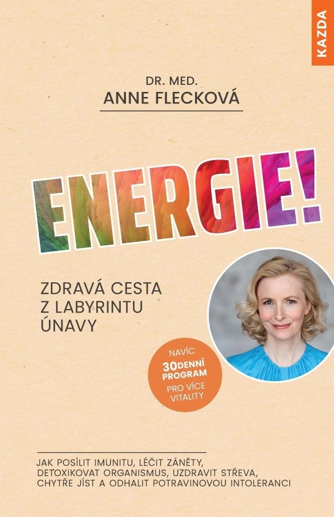 Energie! Zdravá cesta z labyrintu únavy (Flecková Anne)