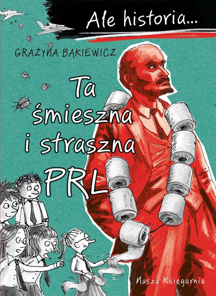 Ale historia... Ta śmieszna i straszna PRL