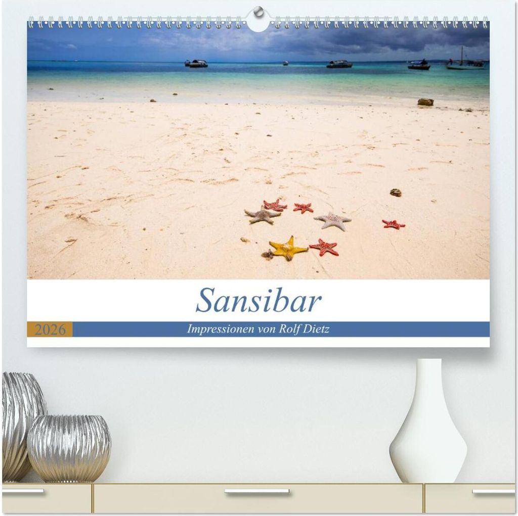 Sansibar - Impressionen von Rolf Dietz (hochwertiger Premium Wandkalender 2026 DIN A2 quer), Kunstdruck in Hochglanz