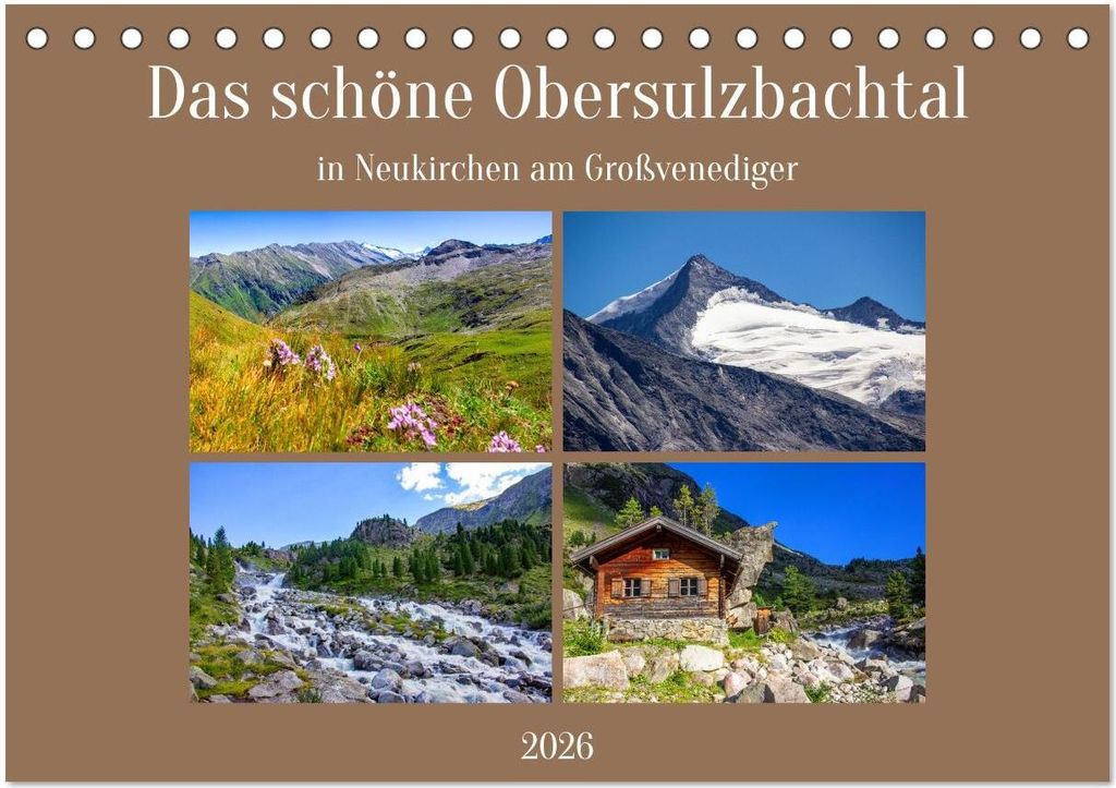 Das schöne Obersulzbachtal (Tischkalender 2026 DIN A5 quer), CALVENDO Monatskalender