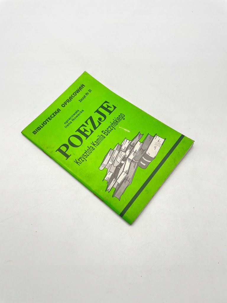 Poezje Krzysztofa Kamila Baczyńskiego. Zeszyt Nr 31 Irena Nowacka Irena Nowacka