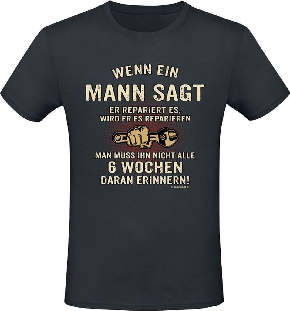 Sprüche T-Shirt Herren Wenn ein Mann sagt er repariert es, wird er es reparieren - man muss ihn nicht alle 6 Wochen daran erinnern! schwarz M
