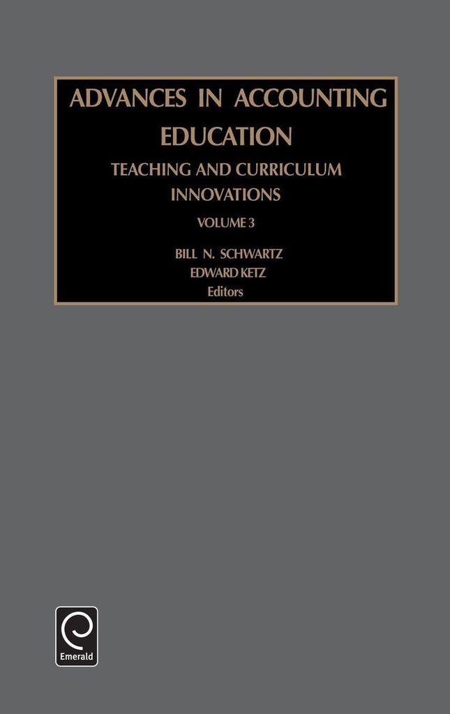 Advances in Accounting Education Teaching and Curriculum Innovations: Vol 3