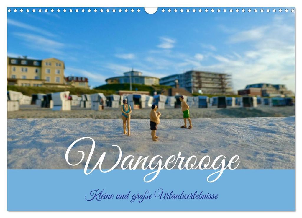 Wangerooge - kleine und große Urlaubserlebnisse (Wandkalender 2027 DIN A3 quer), CALVENDO Monatskalender