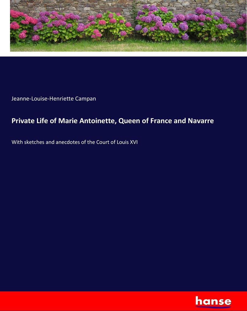 Private Life of Marie Antoinette, Queen of France and Navarre