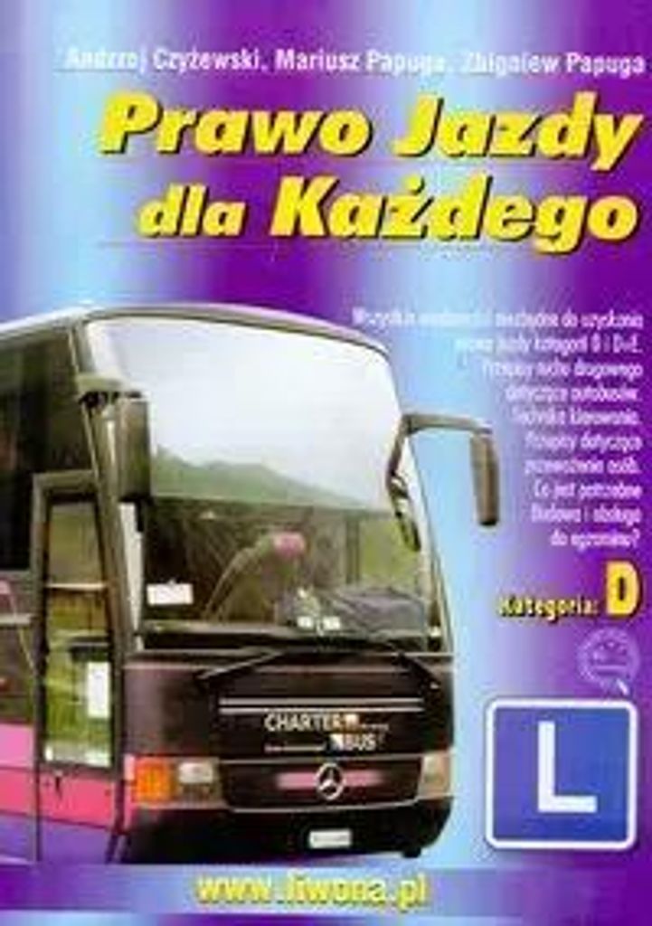 Papuga, M: Prawo jazdy dla kazdego Kategoria D