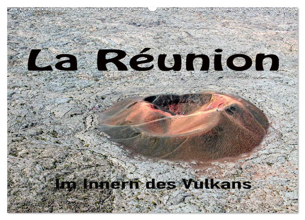 La Réunion, Im Inneren des Vulkans (Wandkalender 2027 DIN A2 quer), CALVENDO Monatskalender