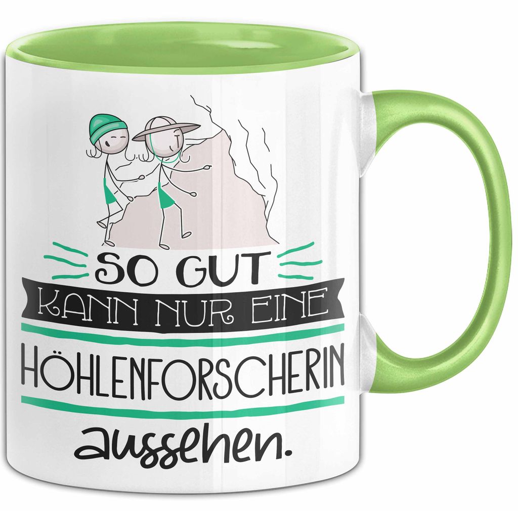 Höhlenforscherin Geschenk Tasse So Gut Kann Nur Eine Höhlenforscherin Aussehen Geschenkidee Geburtstag Weihnachten Lustig (Grün)