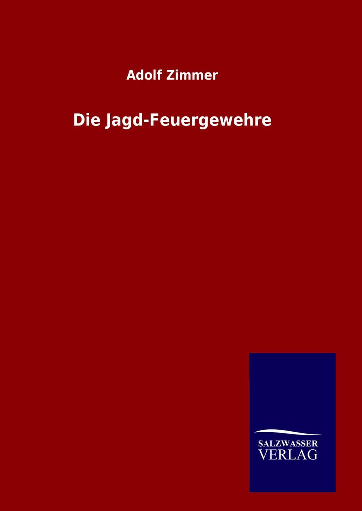 Die Jagd-Feuergewehre
