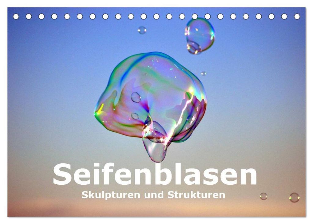 Seifenblasen Skulpturen und Strukturen (Tischkalender 2027 DIN A5 quer), CALVENDO Monatskalender