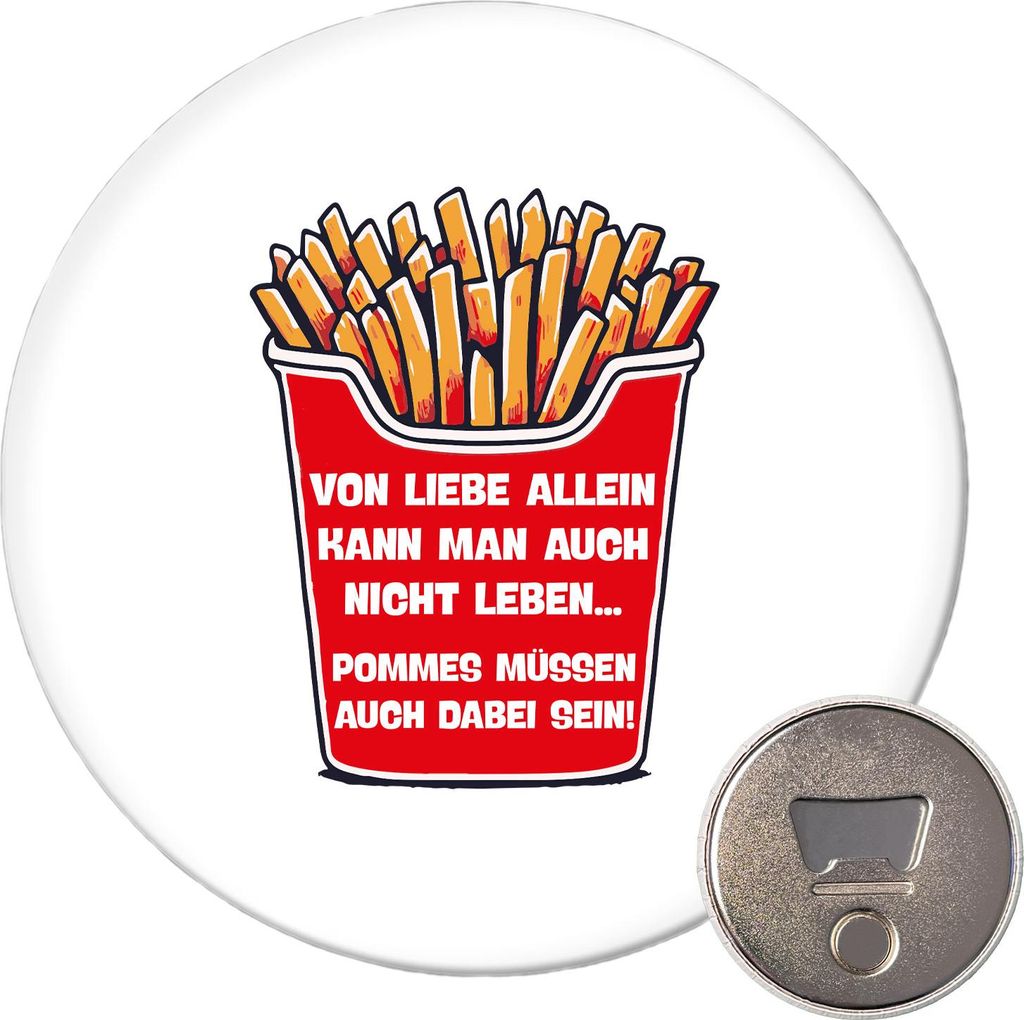 Huuraa Magnet Liebe allein nicht Pommes dabei 59mm Kühlschrankmagnet rund Flaschenöffner Geschenkidee