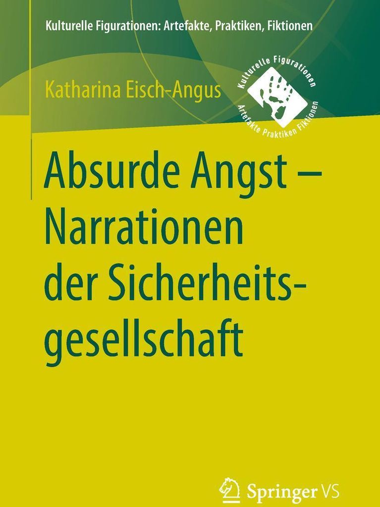 Absurde Angst - Narrationen der Sicherheitsgesellschaft