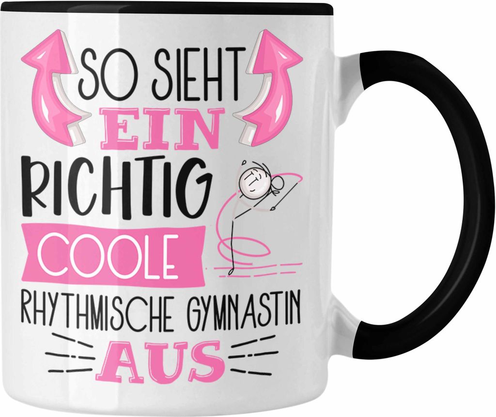 Trendation - Rhythmische Gymnastin Tasse Geschenk So Sieht Eine Richtig Coole Rhythmische Gymnastin Aus Geschenkidee Spruch Lustig Becher (Schwarz)