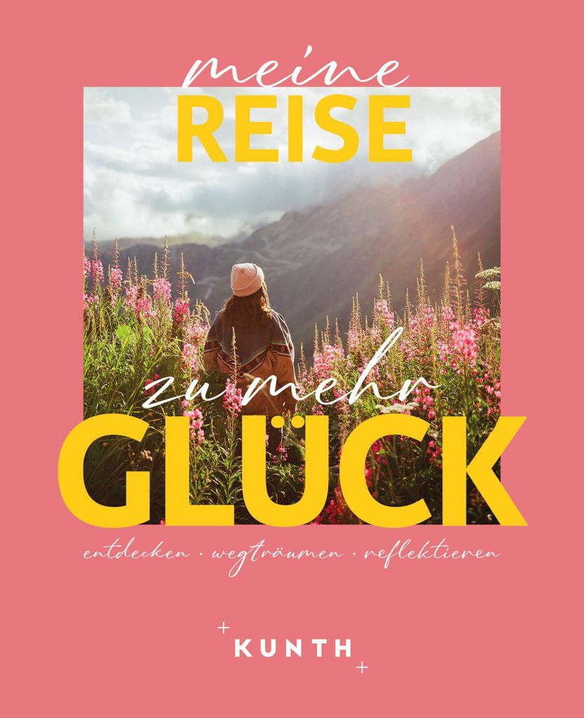 KUNTH Meine Reise zu mehr Glück