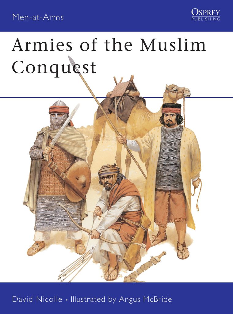 Armies of the Muslim Conquest (Men-at-Arms) von Dav... Book