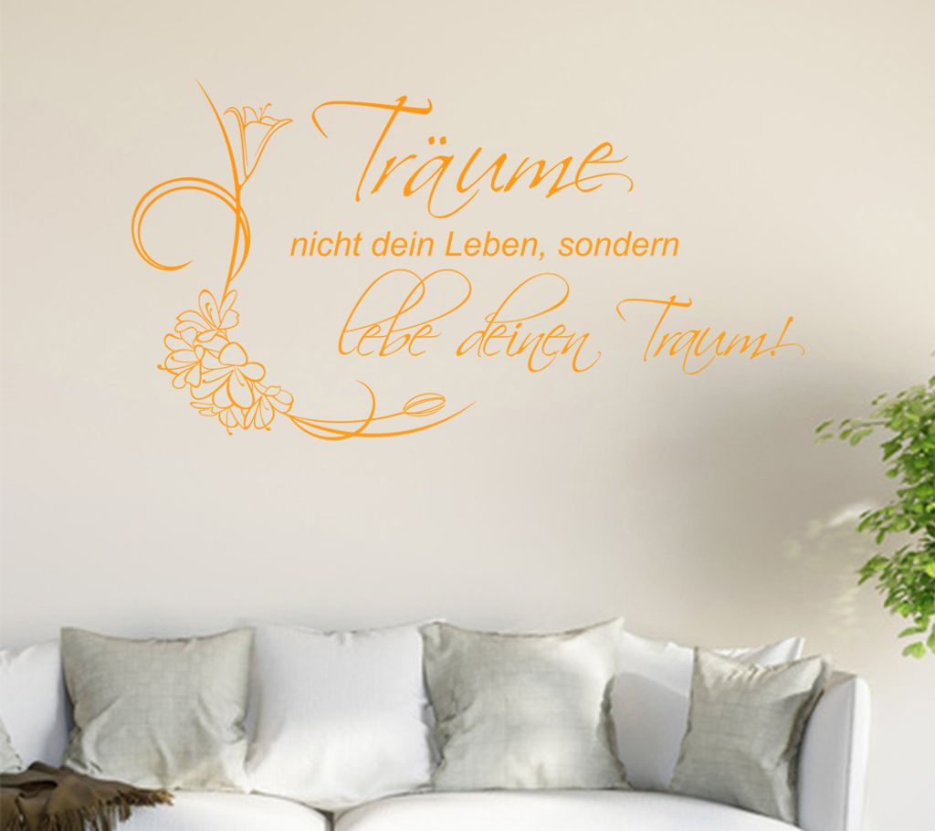 Träume nicht dein Leben.. Wandtattoo in 6 Größen - Wandaufkleber Wall Sticker - Dekoration, Küche, Wohnzimmer, Schlafzimmer, Badezimmer