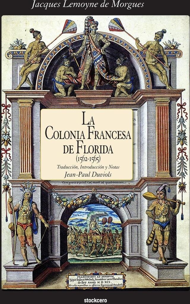 La Colonia Francesa de Florida (1562-1565)