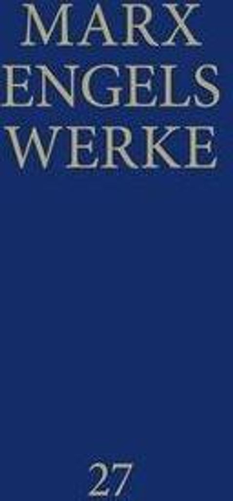 MEW / Marx-Engels-Werke Band 27