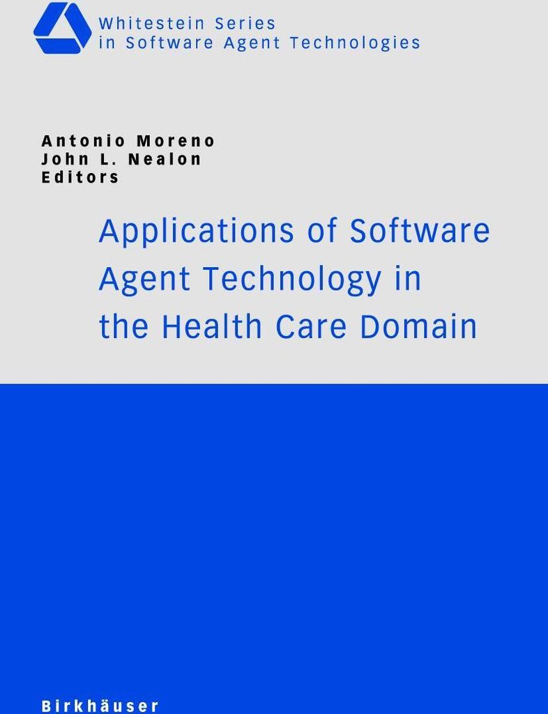 Applications of Software Agent Technology in the Health Care Domain