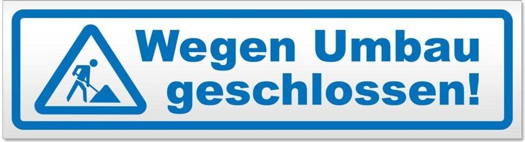 Kiwistar - Autoaufkleber - Blau - 45 x 12 cm - Wegen Umbau geschlossen - Hinweis Aufkleber Sticker für Auto, Kfz, Fahrrad, PKW, LKW