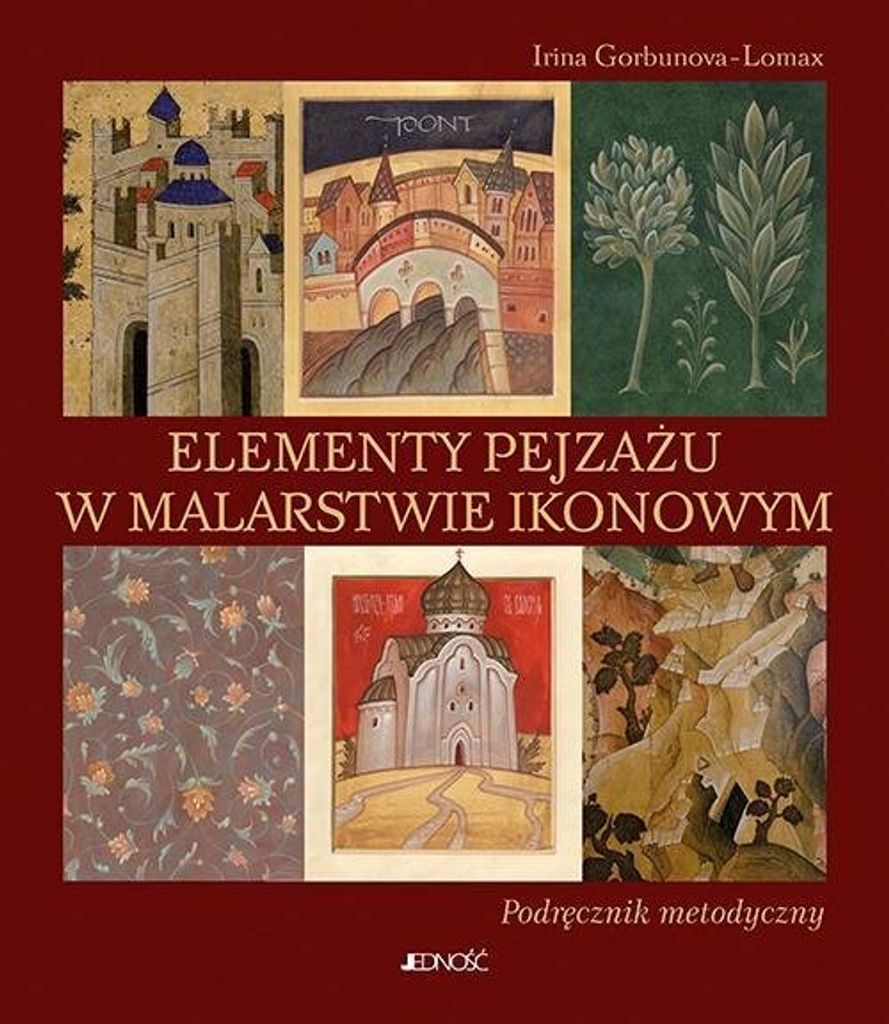 Elementy pejza¿u w malarstwie ikonowym Irina Gorbunova-Lomax (Buch auf Polnisch)