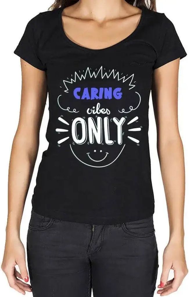 Damen Grafik T-Shirt Nur fürsorgliche Vibes – Caring Vibes Only – Öko-Verantwortlich Vintage Jahrgang Kurzarm Lustige Druck Geburtstag Gesche...