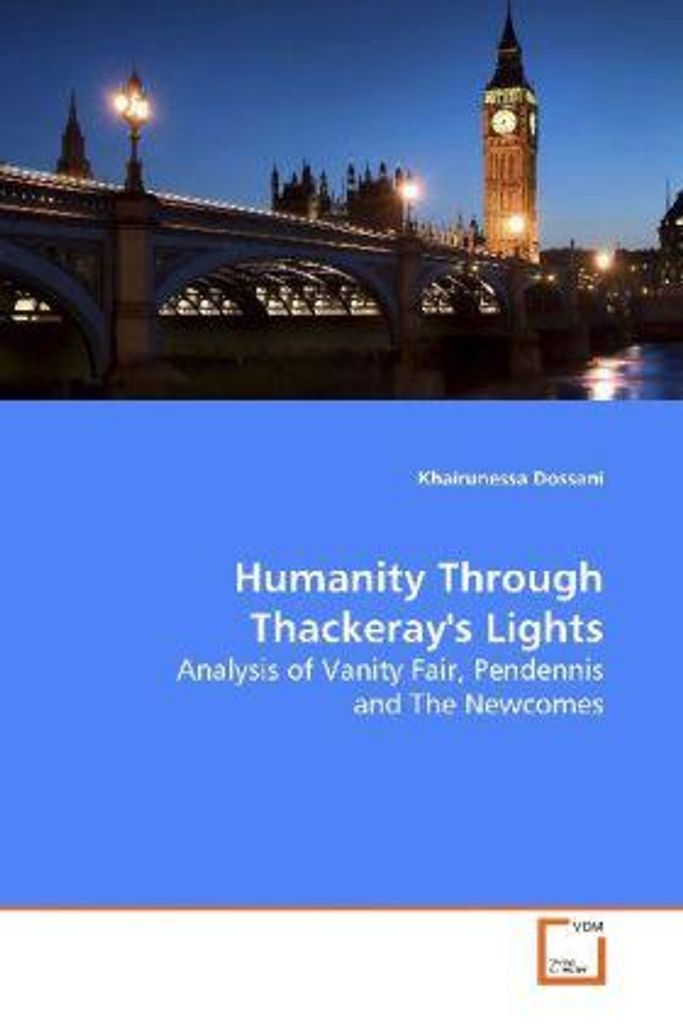 Dossani, K: Humanity Through Thackeray's Lights
