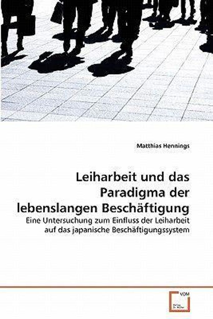 Leiharbeit und das Paradigma der lebenslangen Beschäftigung