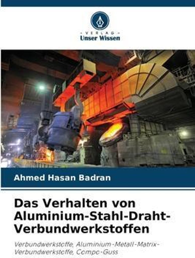 Das Verhalten von Aluminium-Stahl-Draht-Verbundwerkstoffen