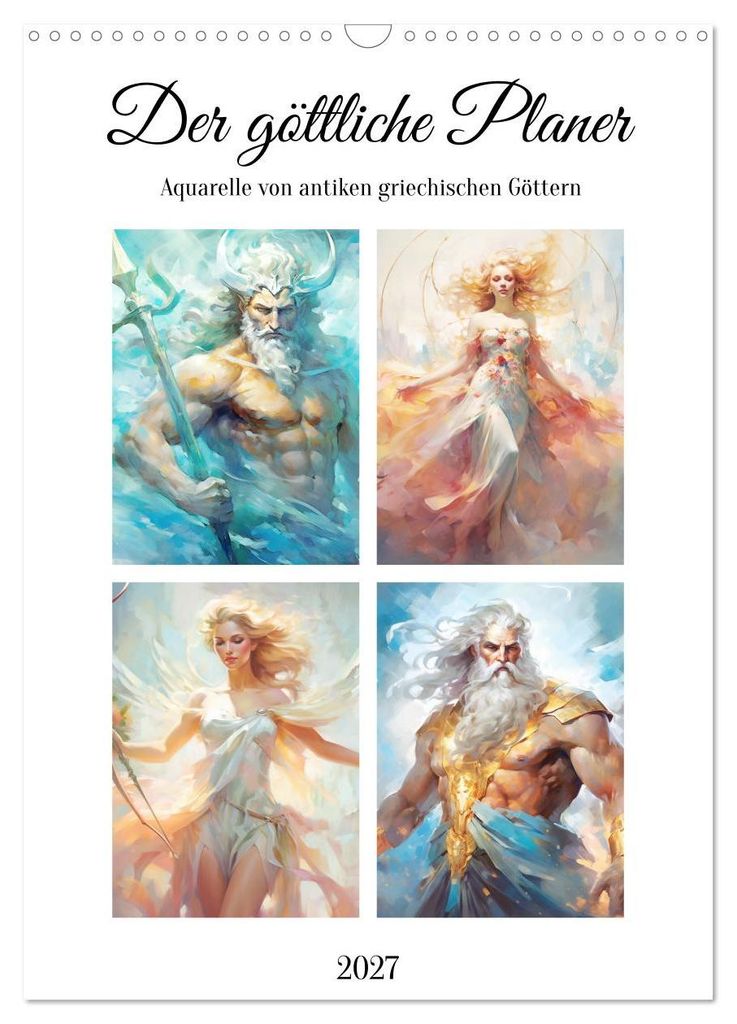 Der göttliche Planer. Aquarelle von antiken griechischen Göttern (Wandkalender 2027 DIN A3 hoch), CALVENDO Monatskalender
