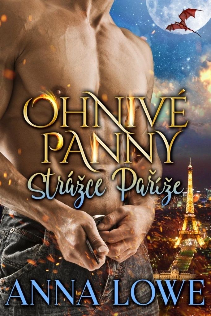 Ohnivé panny. Díl 1, Strážce Paříže | Anna Lowe