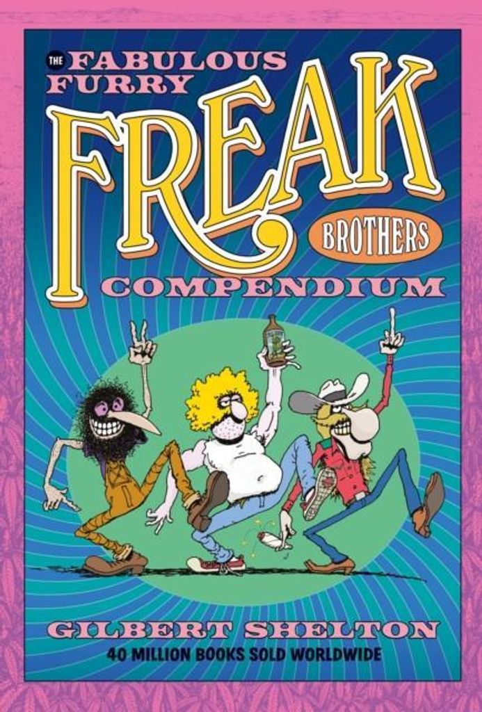 Shelton, G: The Fabulous Furry Freak Brothers Compendium