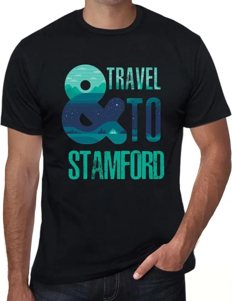 Herren Grafik T-Shirt Und Reisen nach Stamford – And Travel To Stamford – Öko-Verantwortlich Vintage Jahrgang Kurzarm Lustige Druck Geburtstag