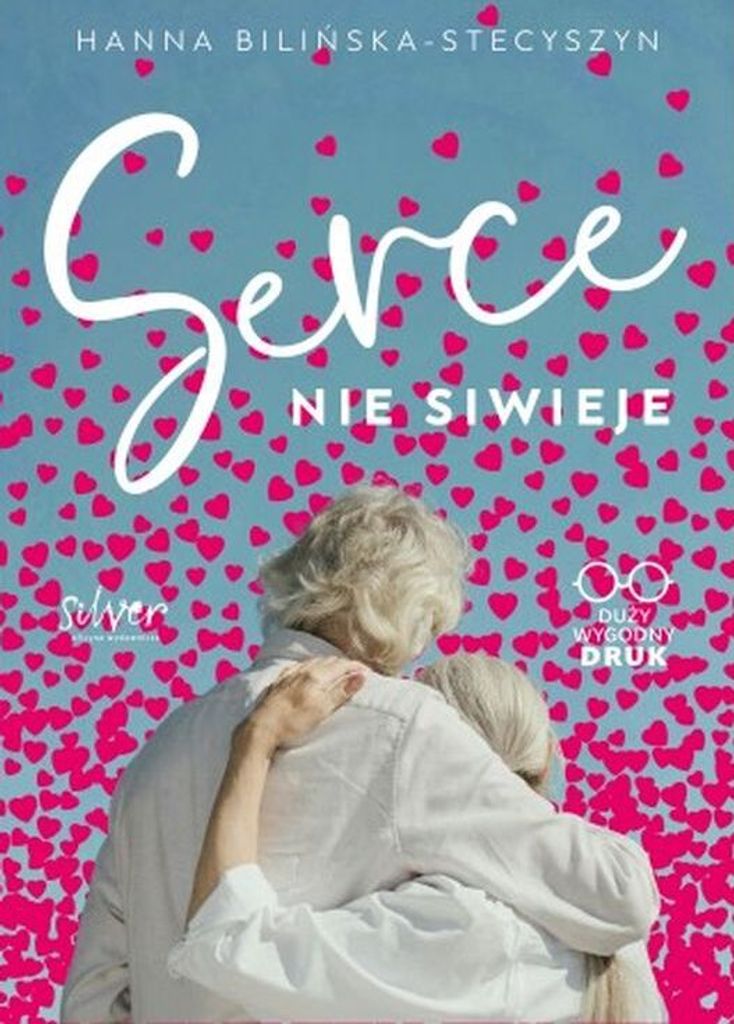 Serce nie siwieje - Hanna Bilińska-Stecyszyn (Literatur, Gesellschaft auf Polnisch)