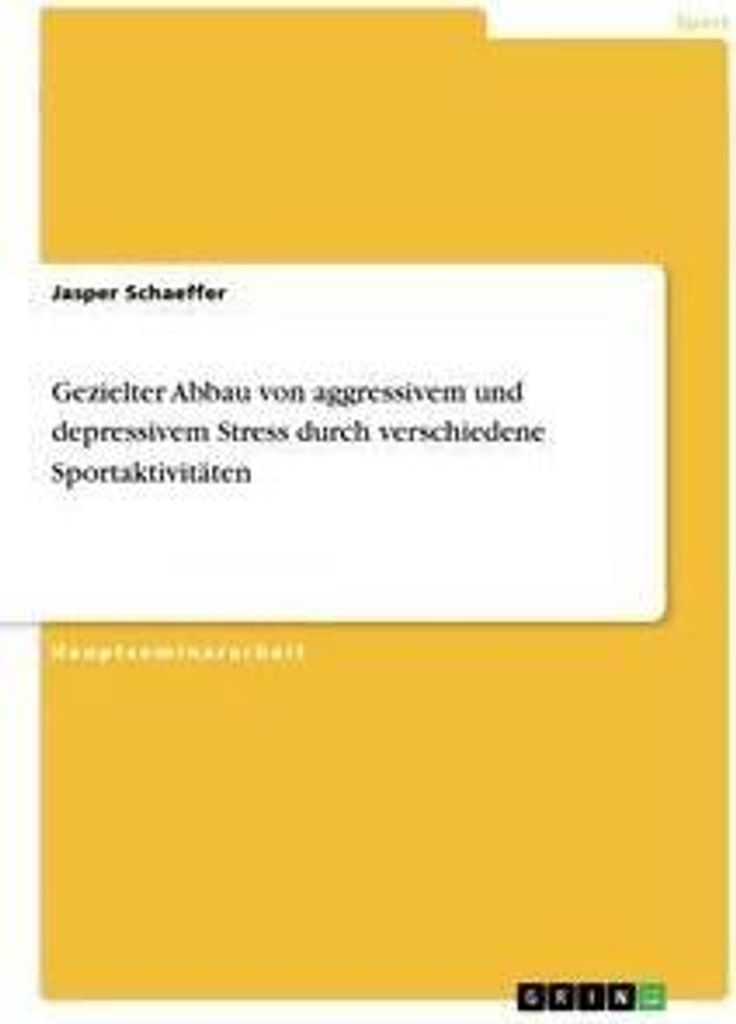 Gezielter Abbau von aggressivem und depressivem Stress durch verschiedene Sportaktivitäten
