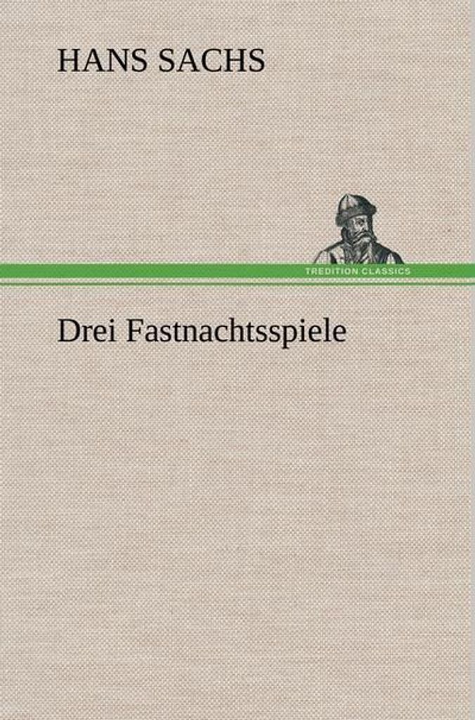 Drei Fastnachtsspiele