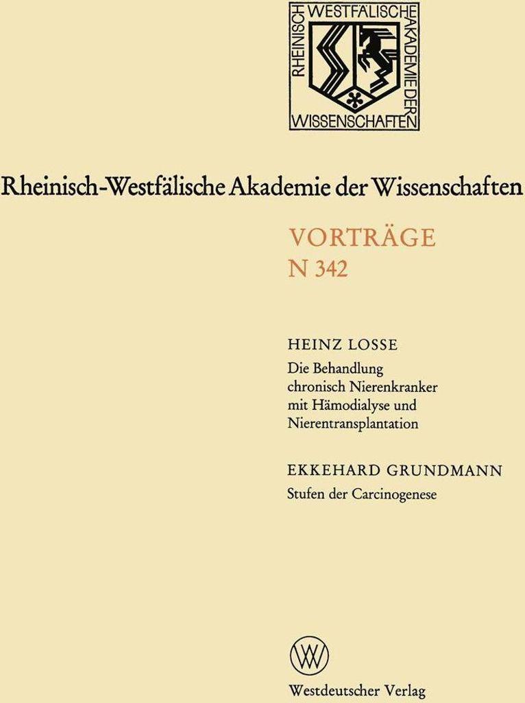 Die Behandlung chronisch Nierenkranker mit Hämodialyse und Nierentransplantation. Stufen der Carcinogenese