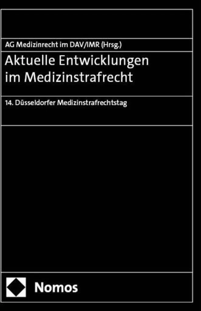 Maîtriser le Risque Pénal Médical : Aktuelle Entwicklungen Medizinstrafrecht