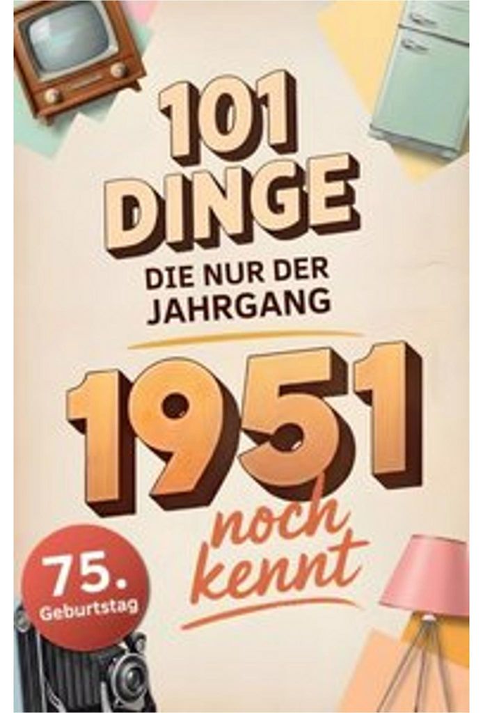 101 Dinge, die nur der Jahrgang 1951 noch kennt Produktbild 