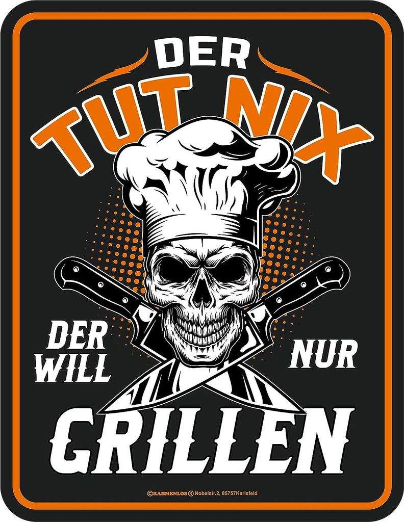 RAHMENLOS Deko Blechschild für den BBQ Grill Fan: Der TUT nix - Der Will nur Grillen