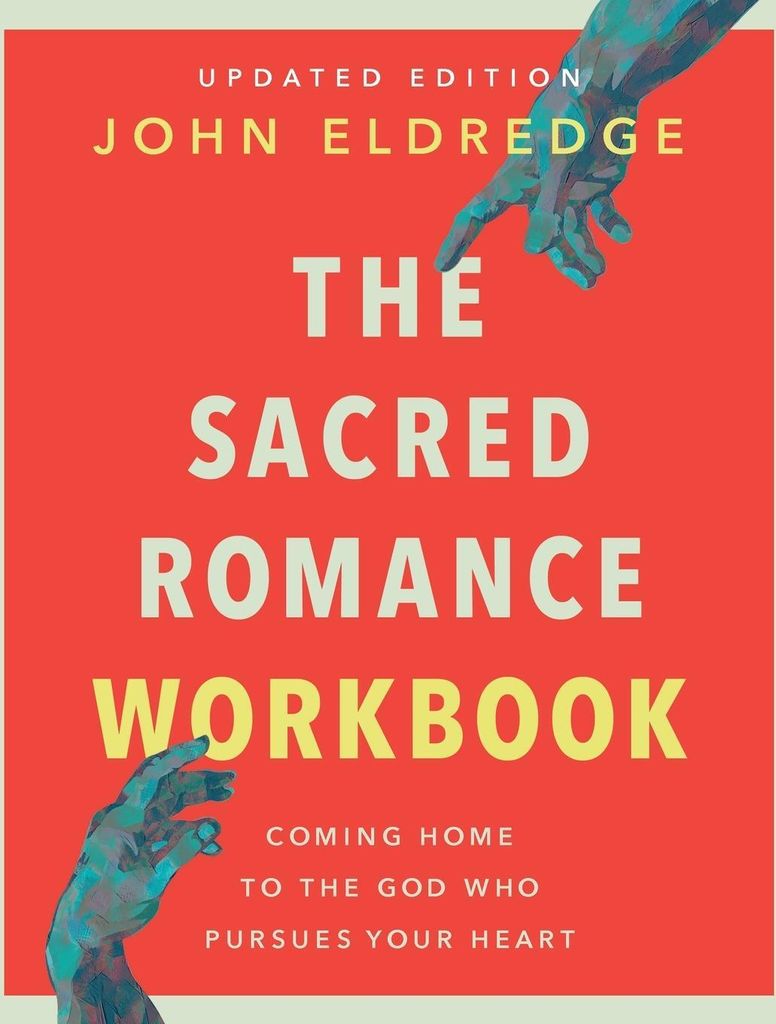 The Sacred Romance Workbook, Updated Edition