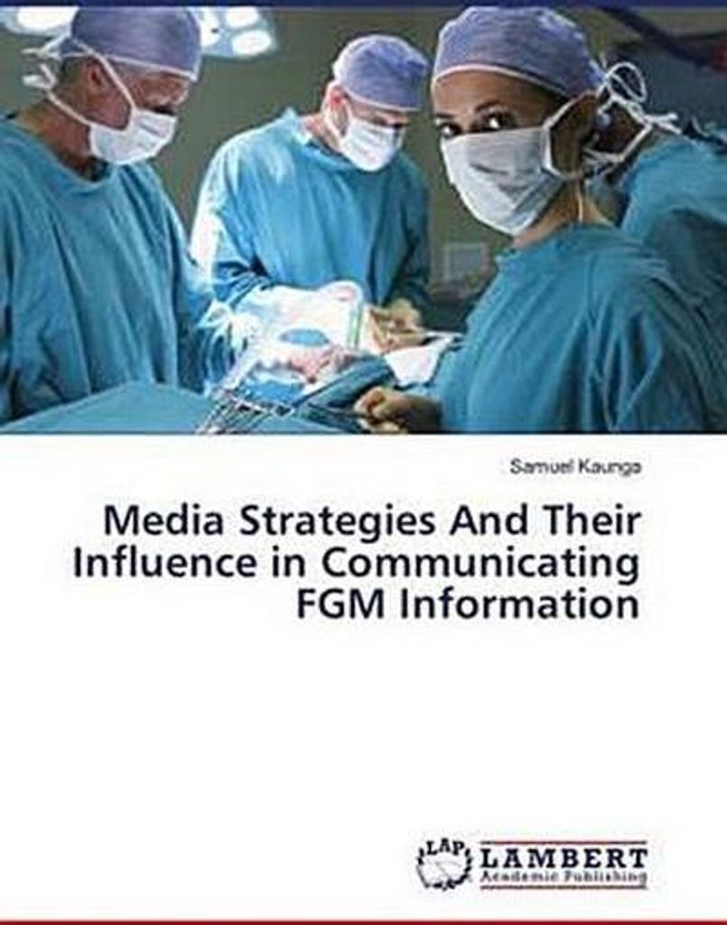 Media Strategies And Their Influence in Communicating FGM Information