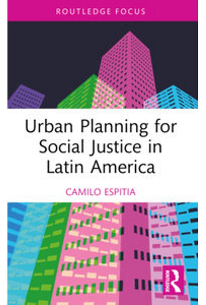 Urban Planning for Social Justice in Latin America