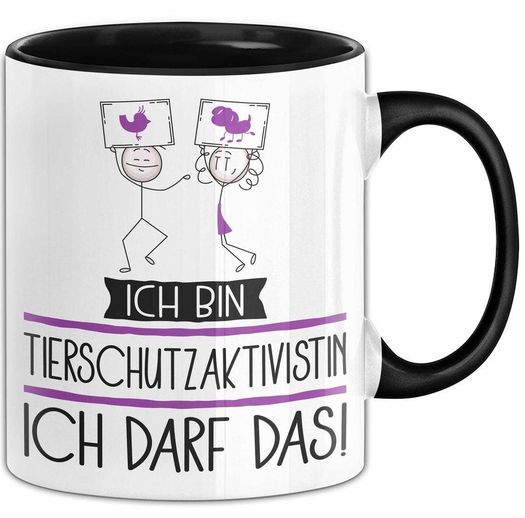 Geschenk für Tierschutzaktivistin Tasse Lustige Geschenkidee Geburtstag Ich Bin Tierschutzaktivistin Ich Darf Das (Schwarz)