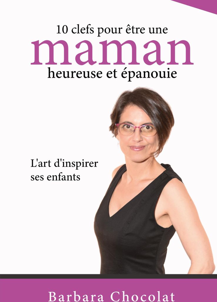 10 clefs pour être une maman heureuse et épanouie