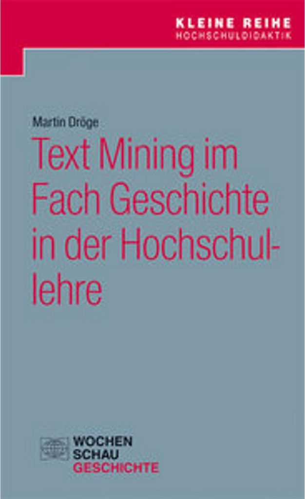 Text Mining im Fach Geschichte in der Hochschullehre
