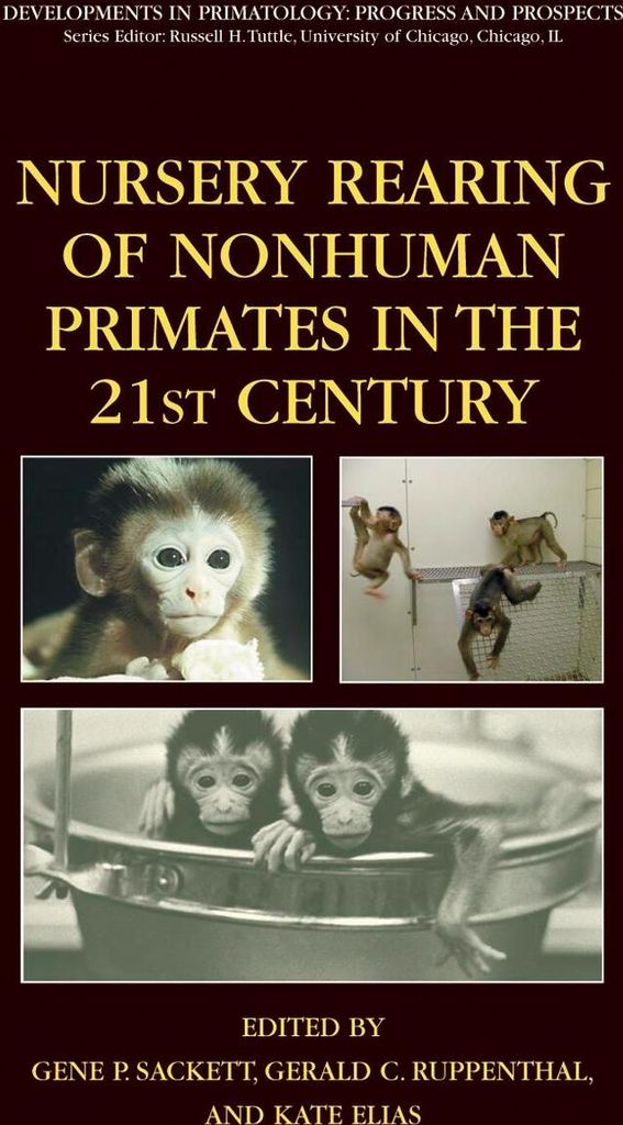 Nursery Rearing of Nonhuman Primates in the 21st Century